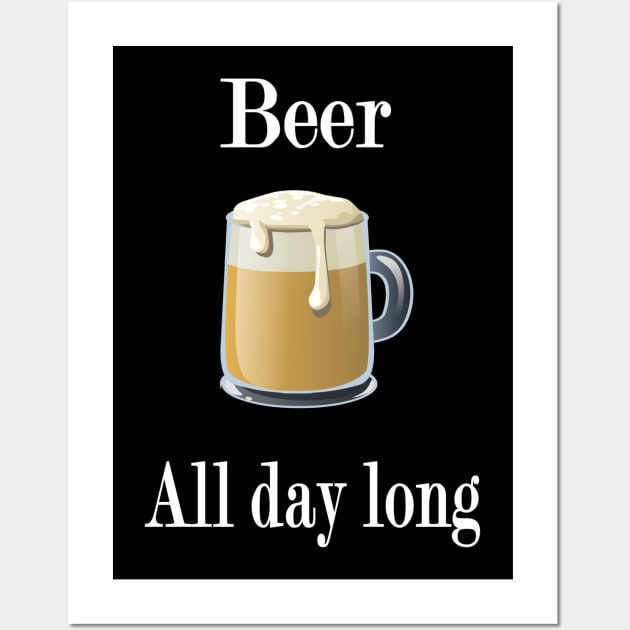 Beer All day long Wall Art by NT85